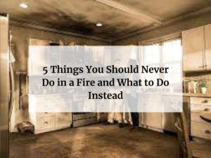 never do in fire